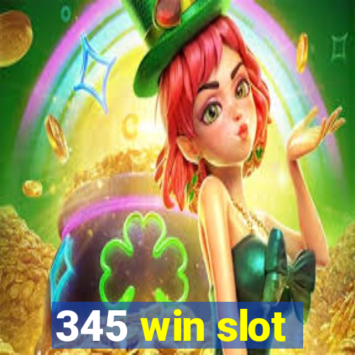 345 win slot